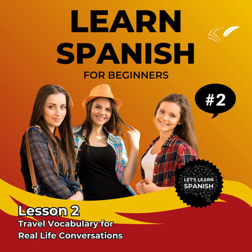 Audiobook Learn Spanish for Beginners - Lesson 2 - Jasmin Voges - Jasmin Voges