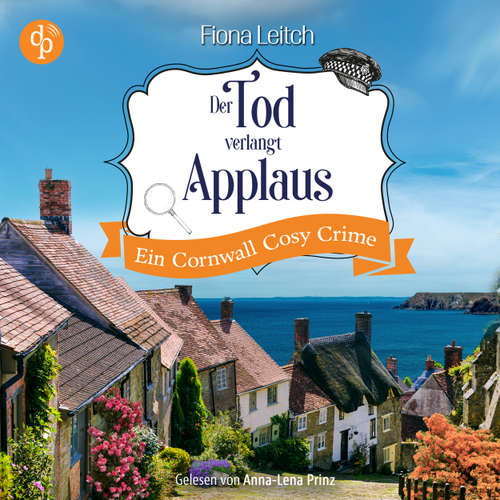 Hoerbuch Der Tod verlangt Applaus - Nosey Parker ermittelt-Reihe, Band 3 - Fiona Leitch - Anna-Lena Prinz