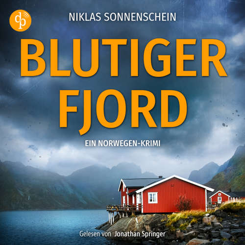 Hoerbuch Blutiger Fjord - Karl Sortland ermittelt-Reihe, Band 2 - Niklas Sonnenschein - Jonathan Springer