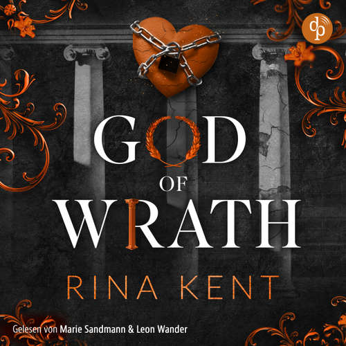 Hoerbuch God of Wrath - Besessene Liebe - The King's U vs. Royal Elite University, Band 3 - Rina Kent - Leon Wander