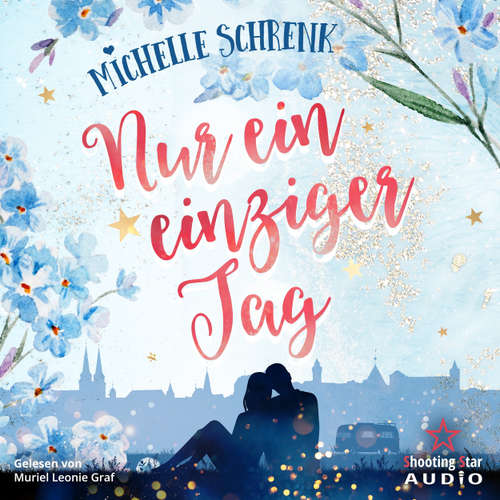 Hoerbuch Nur ein einziger Tag - Michelle Schrenk - Muriel Leonie Graf