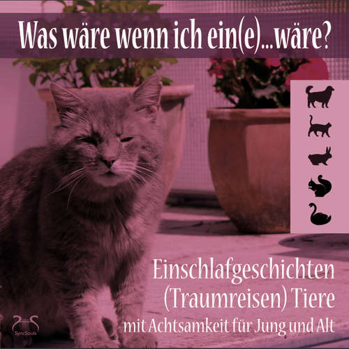 Hoerbuch Was wäre wenn ich ein(e)...wäre? Einschlafgeschichten (Traumreisen) Tiere mit Achtsamkeit für Jung und Alt - Einen Tag als Hund, Katze, Hase, Schwan, Eichhörnchen erleben (Ungekürzt) - Torsten Abrolat - Torsten Abrolat