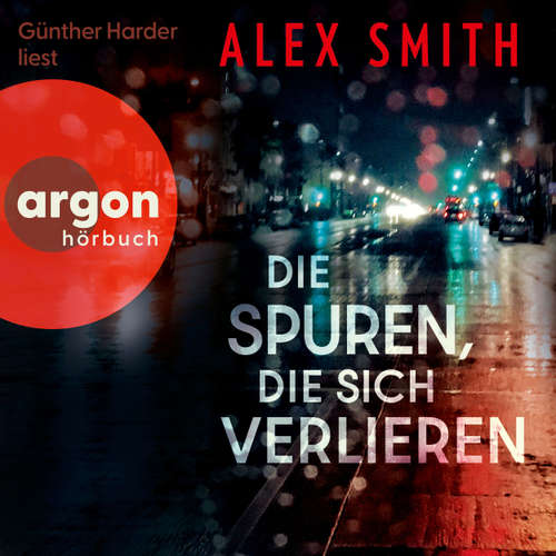 Hoerbuch Die Spuren, die sich verlieren - Detective Robert Kett, Band 5 - Alex Smith - Günther Harder