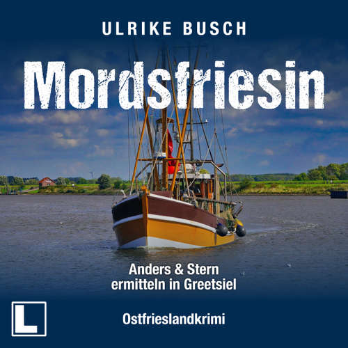 Hoerbuch Mordsfriesin - Anders und Stern ermitteln, Band 3 - Ulrike Busch - Oliver E. Schönfeld
