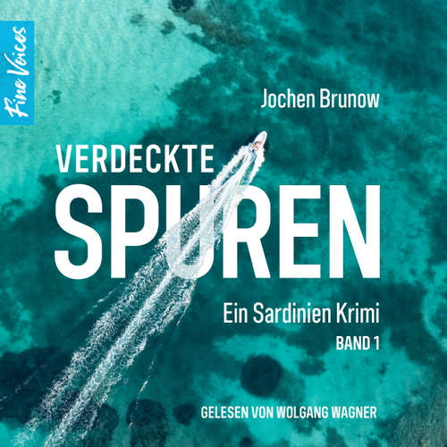 Hoerbuch Verdeckte Spuren - Ein Sardinien Krimi, Band 1 - Jochen Brunow - Wolfgang Wagner
