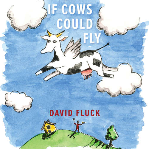 Audiobook If Cows Could Fly - David Fluck - David Fluck