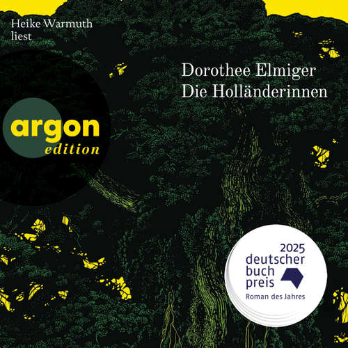 Hoerbuch Die Holländerinnen - Dorothee Elmiger - Heike Warmuth