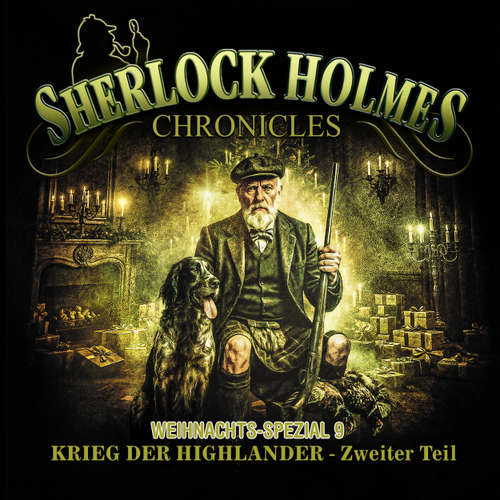 Hoerbuch Sherlock Holmes Chronicles, X-MAS SPECIAL 9: Krieg der Highlander - Zweiter Teil - Andreas Zwengel - Till Hagen