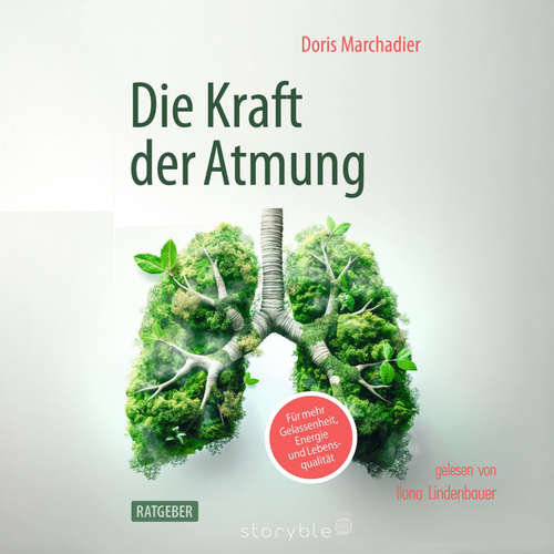 Hoerbuch Die Kraft der Atmung - Doris Marchadier - Ilona Lindenbauer