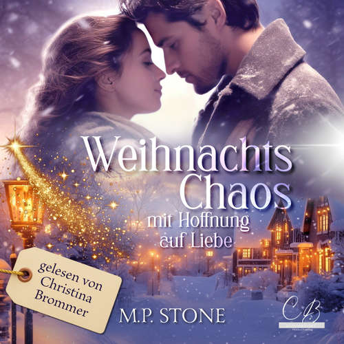 Hoerbuch Weihnachtschaos mit Hoffnung auf Liebe - M.P. Stone - Christina Brommer