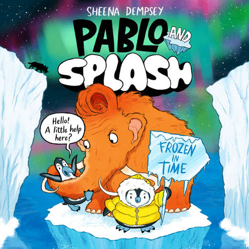 Audiobook Pablo and Splash: Frozen in Time - Sheena Dempsey - Hollie Taylor