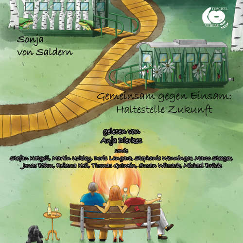Hoerbuch Gemeinsam gegen Einsam: Haltestelle Zukunft - Sonja von Saldern - Anja Dierkes