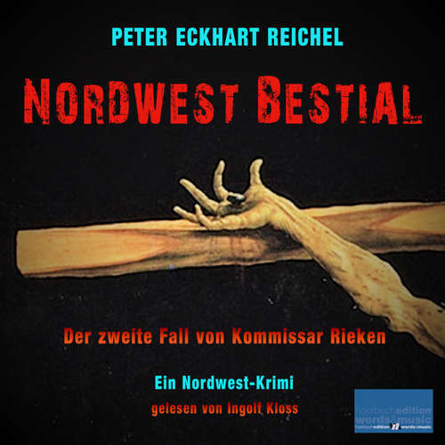 Hoerbuch Nordwest Bestial - Peter Eckhart Reichel - Ingolf Kloss