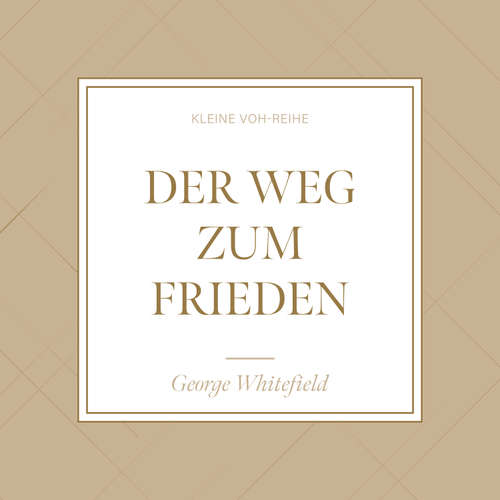 Hoerbuch Der Weg zum Frieden - George Whitefield - Thomas Hopp