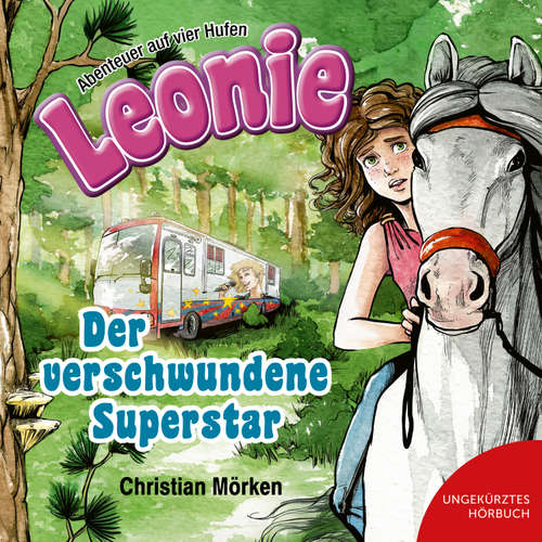 Hoerbuch Leonie: Der verschwundene Superstar - Christian Mörken - Esther Brandt