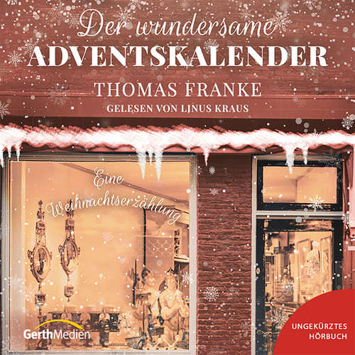 Hoerbuch Der wundersame Adventskalender - Thomas Franke - Linus Kraus