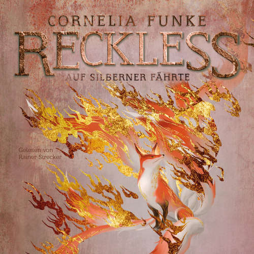 Hoerbuch Auf silberner Fährte - Reckless, Band 4 - Cornelia Funke - Rainer Strecker