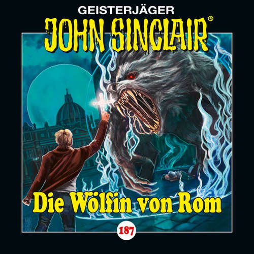 Hoerbuch John Sinclair, Folge 187: Die Wölfin von Rom - Jason Dark - Dietmar Wunder