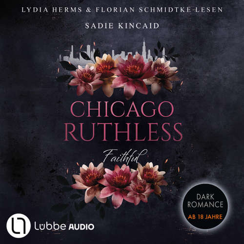 Hoerbuch Faithful - Chicago Ruthless, Band 2 - Sadie Kincaid - Lydia Herms