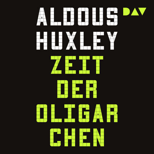 Hoerbuch Zeit der Oligarchen. Über Wissenschaft, Freiheit und Frieden - Die große Wiederentdeckung nach 80 Jahren - Aldous Huxley - Frank Arnold