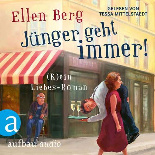 Hoerbuch Jünger geht immer! - (K)ein Liebes-Roman (Gekürzt) - Ellen Berg - Tessa Mittelstaedt