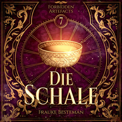 Hoerbuch Die Schale - Forbidden Artefacts, Band 7 - Frauke Besteman - Ines Becher