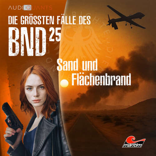 Hoerbuch Die größten Fälle des BND, Folge 25: Sand und Flächenbrand - Philip-Laszló Koch - Jenny Löffler