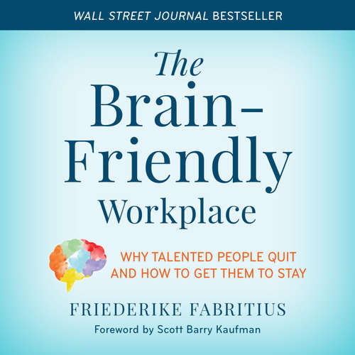 Audiobook The Brain-Friendly Workplace - Friederike Fabritius - Karen Commins