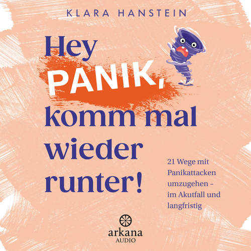 Hoerbuch Hey Panik, komm mal wieder runter! - Klara Hanstein - Agnes Mann