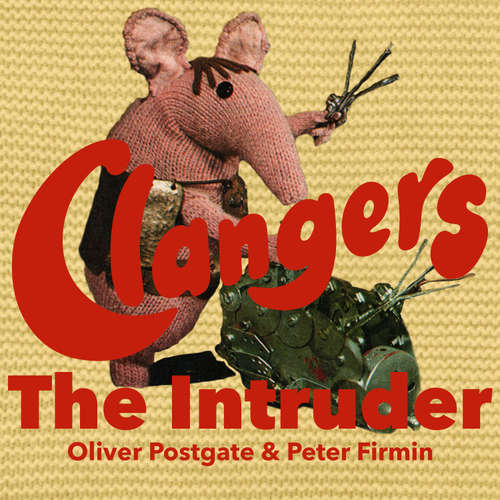 Audiobook The Clangers - The Intruder - Oliver Postgate - Oliver Postgate