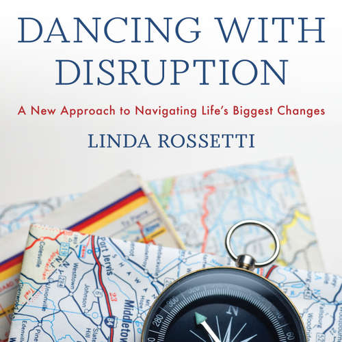 Audiobook Dancing with Disruption - Linda Rossetti - Sandra Murphy