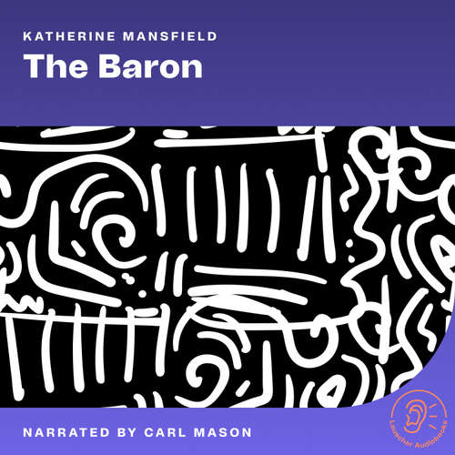 Audiobook The Baront - Katherine Mansfield - Carl Mason