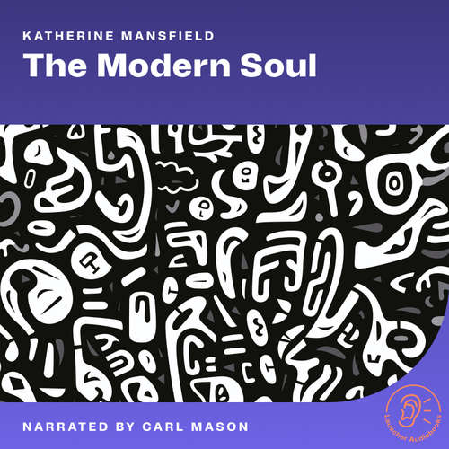 Audiobook The Modern Soul - Katherine Mansfield - Carl Mason