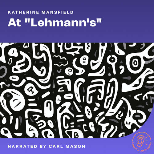 Audiobook At "Lehmann's" - Katherine Mansfield - Carl Mason