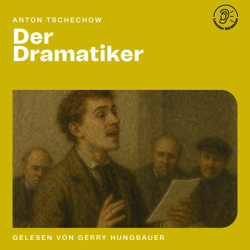 Hoerbuch Der Dramatiker - Anton Tschechow - Gerry Hungbauer