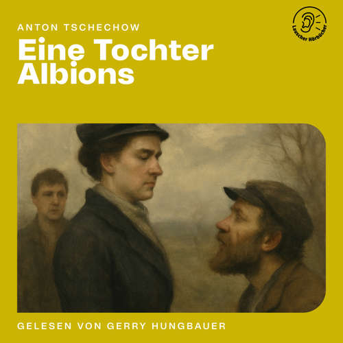 Hoerbuch Eine Tochter Albions - Anton Tschechow - Gerry Hungbauer