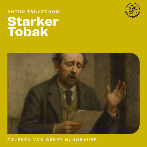 Hoerbuch Starker Tobak - Anton Tschechow - Gerry Hungbauer