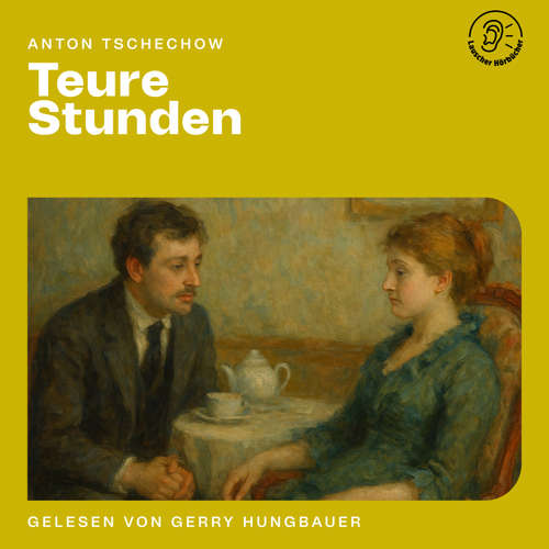 Hoerbuch Teure Stunden - Anton Tschechow - Gerry Hungbauer