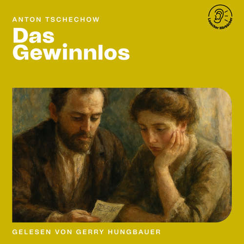 Hoerbuch Das Gewinnlos - Anton Tschechow - Gerry Hungbauer