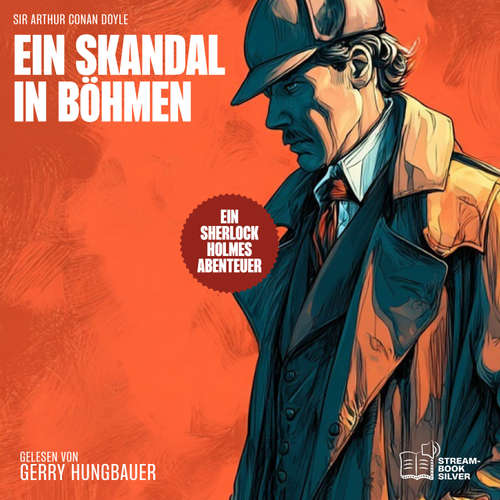 Hoerbuch Ein Skandal in Böhmen - Sir Arthur Conan Doyle - Gerry Hungbauer