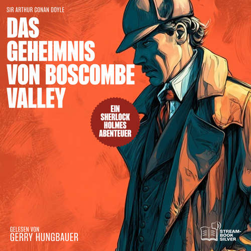 Hoerbuch Das Geheimnis von Boscombe Valley - Sir Arthur Conan Doyle - Gerry Hungbauer
