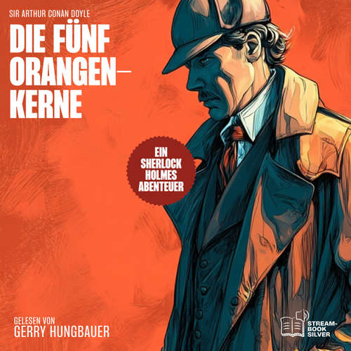 Hoerbuch Die fünf Orangenkerne - Sir Arthur Conan Doyle - Gerry Hungbauer