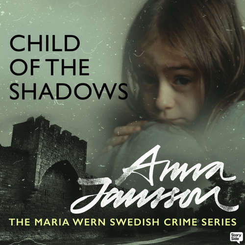 Audiobook Maria Wern 15: Child of the Shadows - Anna Jansson - Sofia Engstrand