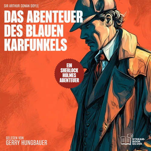 Hoerbuch Das Abenteuer des Blauen Karfunkels - Sir Arthur Conan Doyle - Gerry Hungbauer