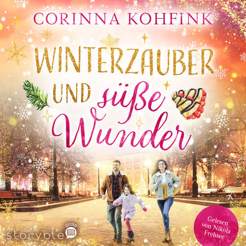 Hoerbuch Winterzauber und süße Wunder - Corinna Kohfink - Nikola Frehsee