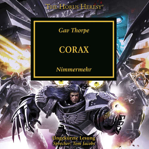 Hoerbuch The Horus Heresy 40: Corax - Gav Thorpe - Tom Jacobs