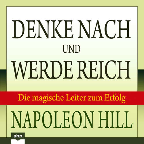 Hoerbuch Denke nach und werde reich - Napoleon Hill - Uwe Daufenbach