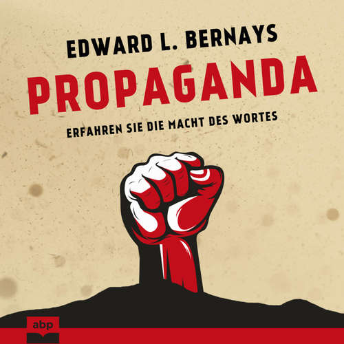 Hoerbuch Propaganda - Edward L. Bernays - Rob Hackemesser