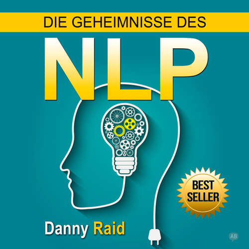 Hoerbuch Die Geheimnisse des NLP - Danny Raid - Michael Reffi