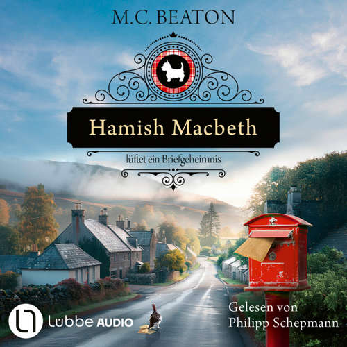 Hoerbuch Hamish Macbeth lüftet ein Briefgeheimnis - Schottland-Krimis, Teil 19 - M. C. Beaton - Philipp Schepmann